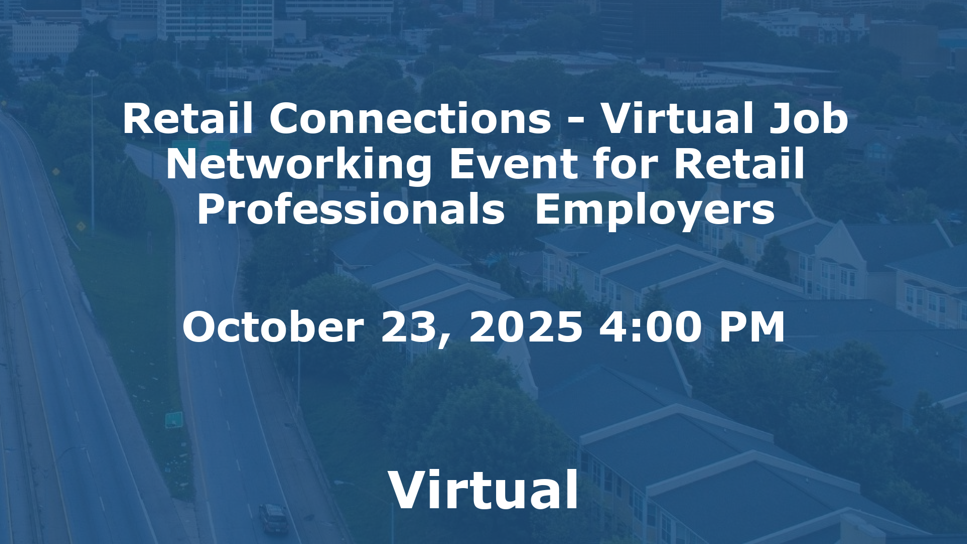 Retail Connections - Virtual Job  Networking Event for Retail Professionals  Employers event image